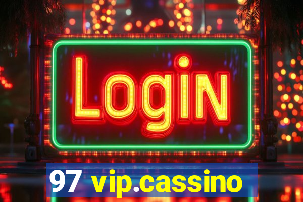 97 vip.cassino
